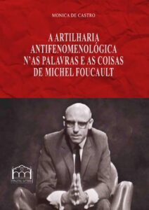 A artilharia antifenomenológica n'as palavras e as coisas de Michel Foucault